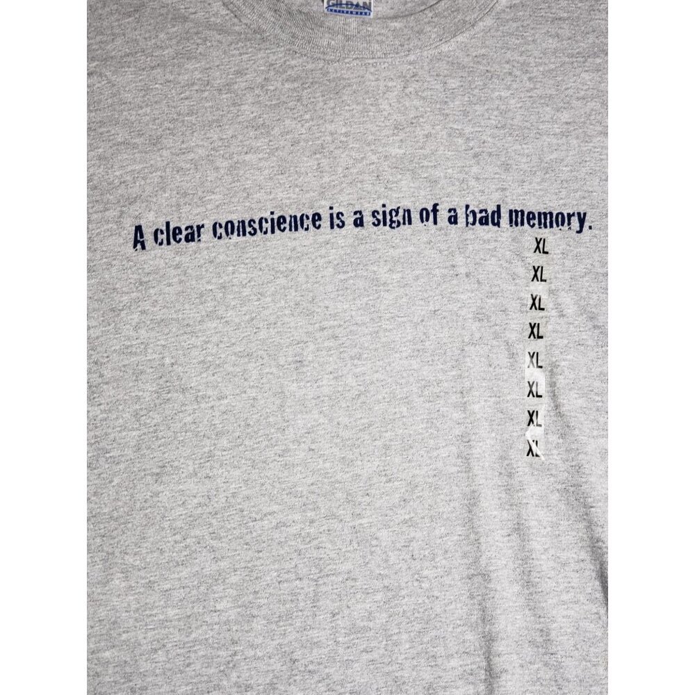 Gildan NWT "A Clear Conscience is a sign of a bad memory" Grey‎ T-shirt, size XL